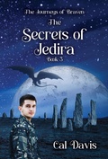 Cover: The Secrets of Jedira (The Journeys of Braven, #3) - 4Ever NPrint