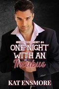 Cover: One Night with an Incubus (Monster Escort Agency, #4) - Kat Ensmore