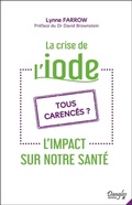 Cover: La crise de l'iode - L'impact sur notre sant&eacute; - Tous carenc&eacute;s ? - Dangles