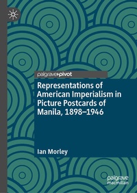 Abbildung von: Representations of American Imperialism in Picture Postcards of Manila, 1898-1946 - Palgrave Macmillan