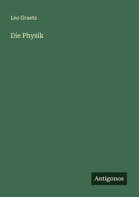 Enlarge image Cover: Die Physik - Antigonos Verlag