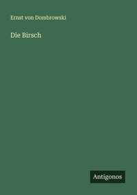 Enlarge image Cover: Die Birsch - Antigonos Verlag