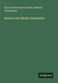 Cover: Richers vier B&uuml;cher Geschichte - Antigonos Verlag