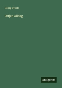 Enlarge image Cover: Ottjen Alldag - Antigonos Verlag