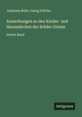 Cover: Anmerkungen zu den Kinder- und Hausm&auml;rchen der Br&uuml;der Grimm - Antigonos Verlag