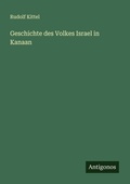 Cover: Geschichte des Volkes Israel in Kanaan - Antigonos Verlag