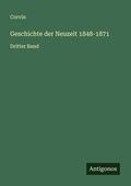 Cover: Geschichte der Neuzeit 1848-1871 - Antigonos Verlag