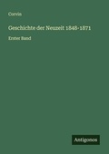 Cover: Geschichte der Neuzeit 1848-1871 - Antigonos Verlag
