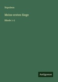 Cover: Meine ersten Siege - Antigonos Verlag
