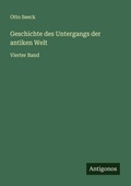 Cover: Geschichte des Untergangs der antiken Welt - Antigonos Verlag