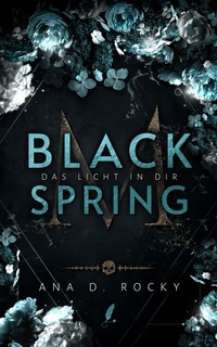 Enlarge image Cover: Black Spring - Das Licht in dir - Sternfeder Verlag