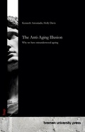 Cover: The Anti-Ageing Illusion - Bremen University Press