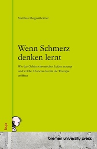 Abbildung von: Wenn Schmerz denken lernt - Bremen University Press