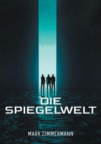 Enlarge image Cover: Die Spiegelwelt - BoD - Books on Demand