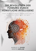 Cover: Die Revolution der F&uuml;hrung durch K&uuml;nstliche Intelligenz - BoD - Books on Demand