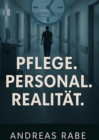 Abbildung von: Pflege Personal Realiltät - BoD - Books on Demand