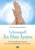 Abbildung von: Lebensquell Jin Shin Jyutsu: Ein Gesundheitsprogramm für mehr Wohlbefinden und Vitalität - Via Nova