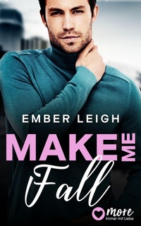 Enlarge image Cover: Make Me Fall - MORE by Aufbau Digital