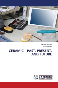 Enlarge image Cover: Ceramic-Past, Present, and Future - LAP Lambert Academic Publishing