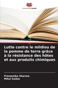 Cover: Lutte contre le mildiou de la pomme de terre grace a la resistance des hotes et aux produits chimiques - Editions Notre Savoir