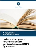 Cover: Untersuchungen zu hocheffizienten, geraeuscharmen SMPS-Systemen - Verlag Unser Wissen