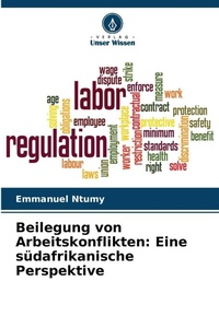 Abbildung von: Beilegung von Arbeitskonflikten - Verlag Unser Wissen