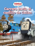 Cover: Thomas y sus amigos - Carrera hacia el castillo de Callan - SAGA Kids