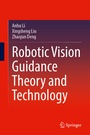 Cover: Robotic Vision Guidance Theory and Technology - Springer