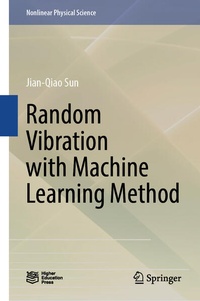 Enlarge image Cover: Random Vibration with Machine Learning Method - Springer
