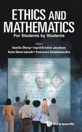 Cover: Ethics And Mathematics: For Students By Students - World Scientific Publishing Co Pte Ltd