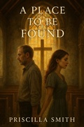 Cover: A Place To Be Found - Priscilla Smith