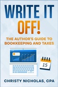 Cover: Write it Off!: The Author's Guide to Bookkeeping and Taxes - Christy Nicholas