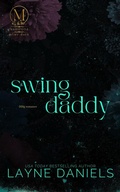 Cover: Swing Daddy (Mariposa: After Dark, #3) - Layne Daniels