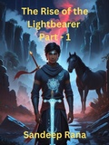 Cover: The Rise of the Lightbearer - Sandeep Rana
