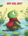 Cover: Why, Tobi, Why? - Tranqulvita Publishing