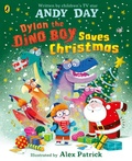Cover: Dylan the Dino Boy Saves Christmas - Puffin