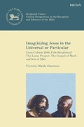 Cover: Imag(in)Ing Jesus in the Universal or Particular - Continuum International Publishing Group Ltd.