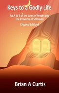 Cover: Keys to a Godly Life - Brian Alec Curtis