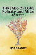 Cover: Threads of Love - Felicity and Mitzi Book Two - Lbcs