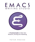 Cover: Emacs Writing Studio. A Practical Guide to Plain Text Writing and Publishing - Third Hemisphere