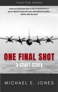 Cover: One Final Shot: A Short Story - Thaxton Press, LLC