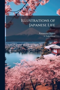 Abbildung von: Illustrations of Japanese Life - Hutson Street Press