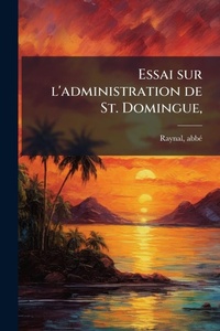 Abbildung von: Essai sur l'administration de St. Domingue, - Hutson Street Press