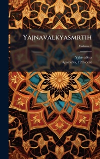 Abbildung von: Yajnavalkyasmrtih - Hutson Street Press