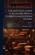 Cover: The new Education in Religion, With a Curriculum of Jewish Studies - Hutson Street Press