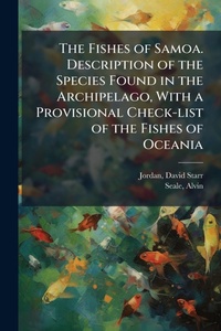 Abbildung von: The Fishes of Samoa. Description of the Species Found in the Archipelago, With a Provisional Check-list of the Fishes of Oceania - Hutson Street Press