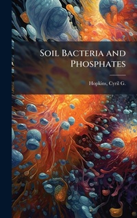 Abbildung von: Soil Bacteria and Phosphates - Hutson Street Press