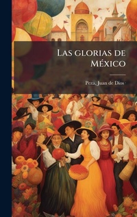 Abbildung von: Las glorias de MA(c)xico - Hutson Street Press