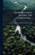 Bild: Hearings Held Before The Committee ... - Hutson Street Press