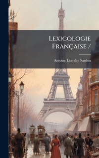 Abbildung von: Lexicologie Francaise / - Hutson Street Press